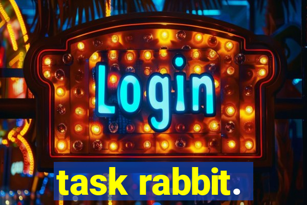 task rabbit.